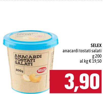 Selex Anacardi tostati salati 200 g