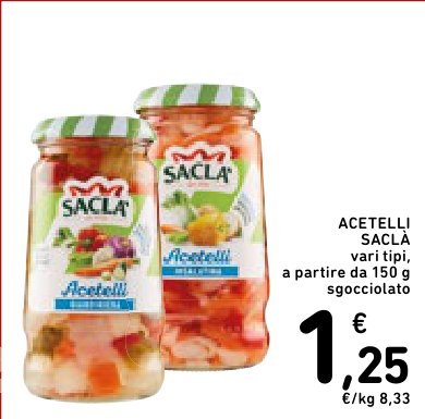 Acetelli Saclà vari tipi, a partire da 150 g sgocciolato